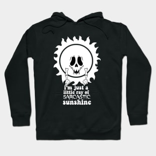 I'm just a Little Ray of Sarcastic Sunshine Goth Skull Sun Hoodie